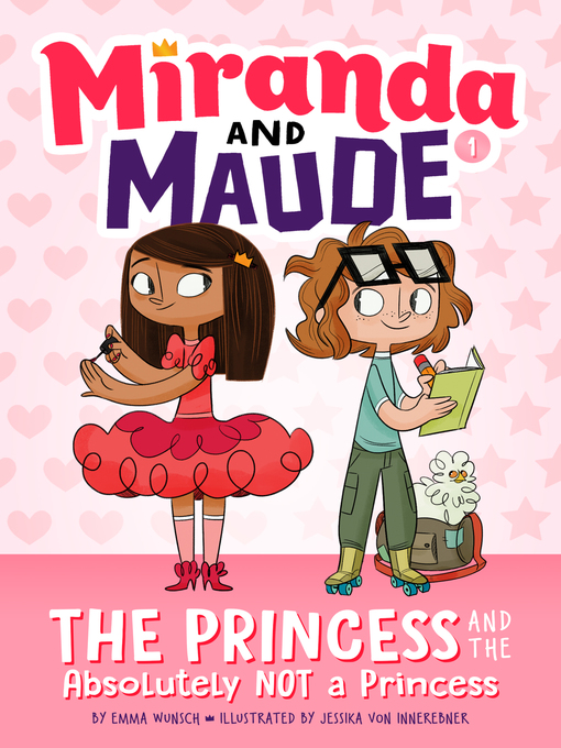 Title details for The Princess and the Absolutely Not a Princess by Emma Wunsch - Available